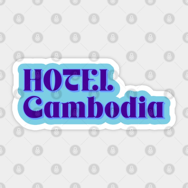 Hotel Cambodia Sticker by Th3Caser.Shop